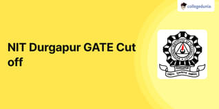 NIT Durgapur GATE Cut off 2025, Previous Year Opening and Closing Ranks for M.Tech Admission (2024-2017)